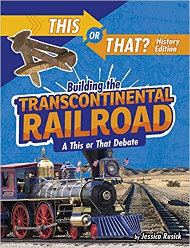 indir Building the Transcontinental Railroad: A This or That Debate (This or That? History Edition)