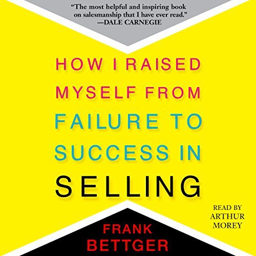 ダウンロード  How I Raised Myself from Failure to Success in Selling 本