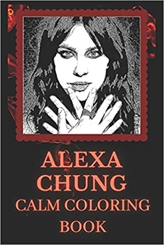ダウンロード  Alexa Chung Calm Coloring Book: Art inspired By An Iconic Alexa Chung 本
