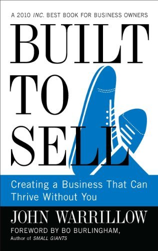 Built to Sell: Creating a Business That Can Thrive Without You (English Edition)