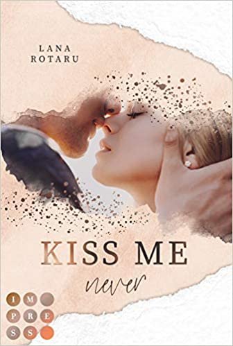 indir Kiss Me Never (Crushed-Trust-Reihe 1): New Adult Liebesroman