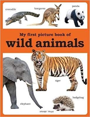 Wonder House Books My first picture book of Wild Animals تكوين تحميل مجانا Wonder House Books تكوين