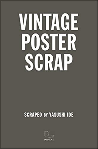 ダウンロード  VINTAGE POSTER SCRAP ヴィンテージ・ポスター・スクラップ 本