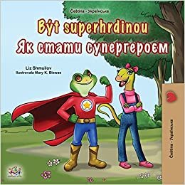 تحميل Being a Superhero (Czech Ukrainian Bilingual Children&#39;s Book)