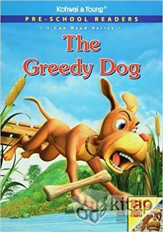 Pre - School Readers - The Greedy Dog: I Can Read Series indir