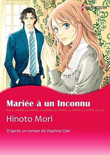 Mariée À un Inconnu:Harlequin Manga (French Edition)