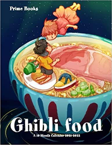 indir Ghilbi Food Calendar 2021-2022: 2022 Monthly Planner Agenda BONUS 3 Months Of Iconic Epic Ghibli Film
