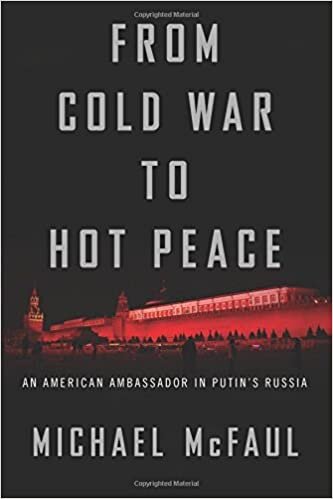 Michael McFaul From Cold War to Hot Peace: An American Ambassador in Putin’s Russia تكوين تحميل مجانا Michael McFaul تكوين
