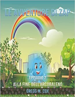 تحميل LE AVVENTURE DI ZAP: ALLA FINE DELL’ARCOBALENO (Italian Edition)