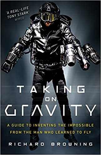 ダウンロード  Taking on Gravity: A Guide to Inventing the Impossible from the Man Who Learned to Fly 本