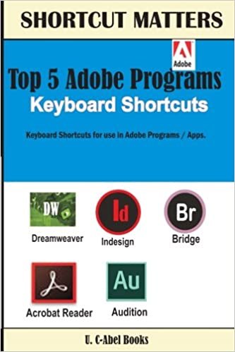 Top 5 Adobe Programs Keyboard Shortcuts.: Volume 30 (Shortcut Matters) indir