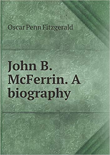 indir John B. McFerrin. a Biography