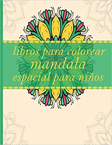 libros para colorear mandala espacial para niños: Mandalas-Libro de colorear para adultos-Encuadernación en espiral superior-Un libro de colorear para adultos con diversión, fácil, y relajantes dibujos para colorear