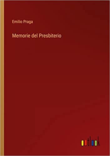 اقرأ Memorie del Presbiterio الكتاب الاليكتروني 
