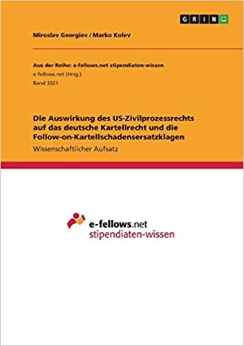 تحميل Die Auswirkung des US-Zivilprozessrechts auf das deutsche Kartellrecht und die Follow-on-Kartellschadensersatzklagen