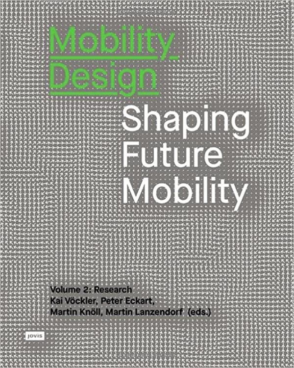تحميل Mobility Design: Shaping Future Mobility Volume 2: Research