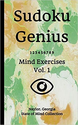 اقرأ Sudoku Genius Mind Exercises Volume 1: Naylor, Georgia State of Mind Collection الكتاب الاليكتروني 
