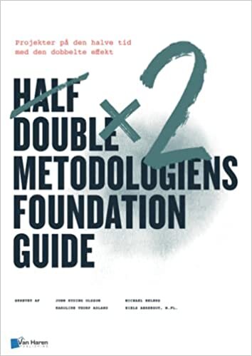 تحميل Half Double metodologiens Foundation Guide: Projekter på den halve tid med den dobbelte effekt: Projects in half the time with double the impact
