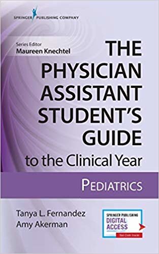 تحميل The Physician Assistant Student&#39;s Guide to the Clinical Year: Pediatrics