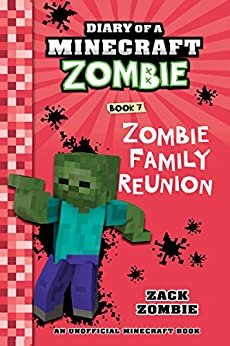 ダウンロード  Diary of a Minecraft Zombie Book 7: Zombie Family Reunion (An Unofficial Minecraft Book) (English Edition) 本