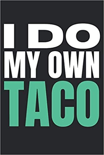 indir I Do My Own Taco: I Do My Own Qoutes|Lined Journal Decorated Gift Ideas|I Do My Own Notebook
