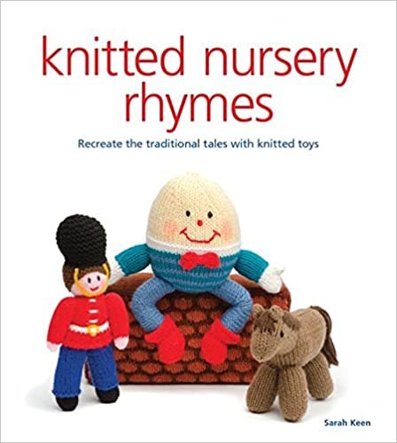 ダウンロード  Knitted Nursery Rhymes: Recreate the Traditional Tales With Knitted Toys 本