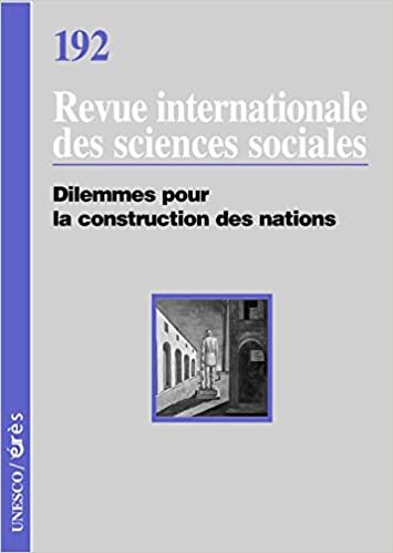 Revue internationale des sciences sociales, N° 192 : Dilemmes pour la construction de nations indir