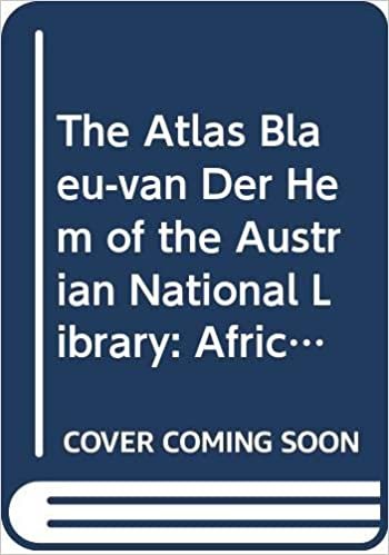 The Atlas Blaeu-Van Der Hem of the Austrian National Library, Volume V: Africa, Asia and America, Including the "secret" Atlas of the Dutch ... ... Catalogue of Volumes 35-46 of the Atlas indir