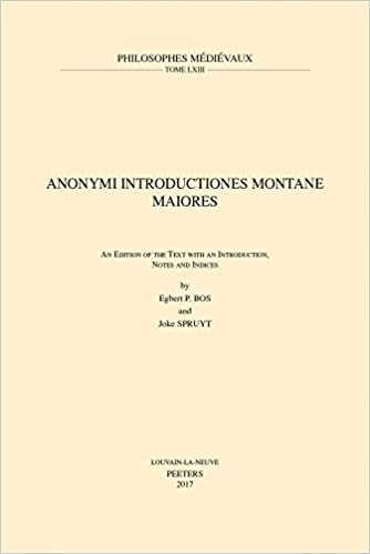 Anonymi Introductiones Montane Maiores: An Edition of the Text with an Introduction, Notes and Indices (Philosophes Medievaux)