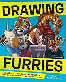 ダウンロード  Drawing Furries: Learn How to Draw Creative Characters, Anthropomorphic Animals, Fantasy Fursonas, and More (How to Draw Books) (English Edition) 本