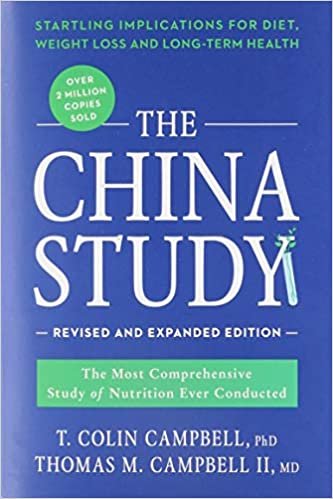 ダウンロード  The China Study: Revised and Expanded Edition: The Most Comprehensive Study of Nutrition Ever Conducted and the Startling Implications for Diet, Weight Loss, and Long-Term Health 本