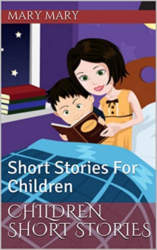 Children Short Stories : Short Stories For Children (English Edition)
