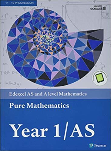 Edexcel AS and A level Mathematics Pure Mathematics Year 1/AS Textbook + Book (A level Maths and further Maths 2017)
