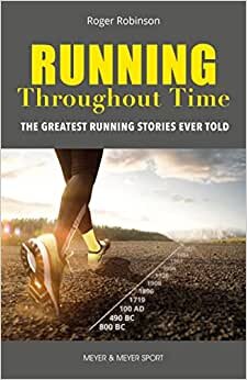 تحميل Running Throughout Time: The Greatest Running Stories Ever Told