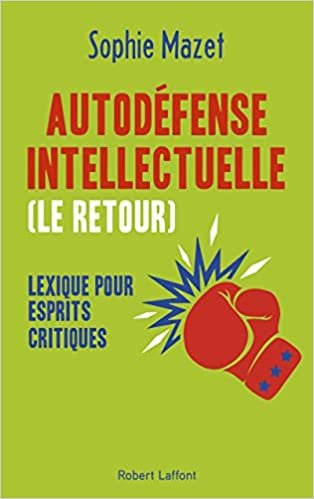 Autodéfense intellectuelle (le retour) - Lexique pour esprits critiques indir