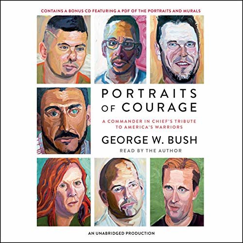 ダウンロード  Portraits of Courage: A Commander in Chief's Tribute to America's Warriors 本