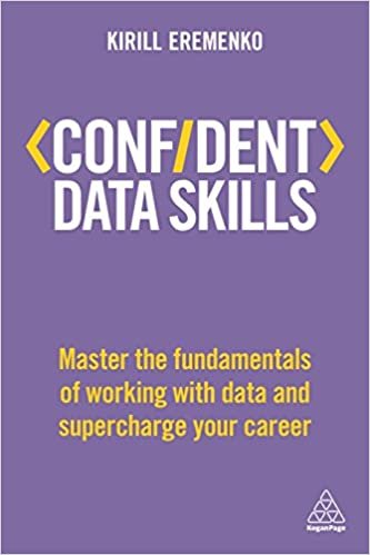 تحميل واثق من المهارات البيانات: إتقان Fundamentals من العمل مع البيانات و supercharge العاملة الخاصة بك (واثق من سلسلة)