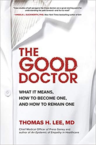 تحميل The Good Doctor: What It Means, How to Become One, and How to Remain One