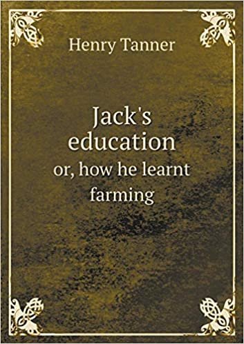تحميل Jack&#39;s Education Or, How He Learnt Farming