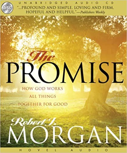 ダウンロード  The Promise: How God Works All Things Together for Good 本