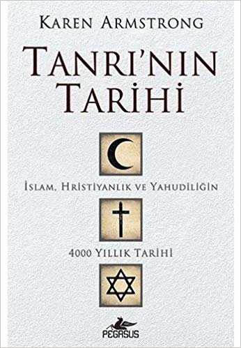 Tanrı'nın Tarihi: İslam, Hristiyanlık ve Yahudiliğin 4000 Yıllık Tarihi indir