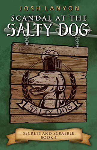 ダウンロード  Scandal at the Salty Dog: An M/M Cozy Mystery (Secrets and Scandal Book 4) (English Edition) 本