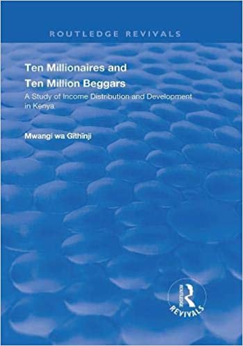 تحميل Ten Millionaires and Ten Million Beggars: A Study of Income Distribution and Development in Kenya