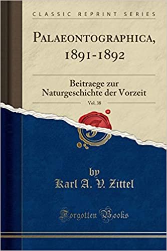 indir Palaeontographica, 1891-1892, Vol. 38: Beitraege zur Naturgeschichte der Vorzeit (Classic Reprint)