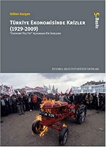 Türkiye Ekonomisinde Krizler 1929 2009 Ekonomi Politik Açısından Bir İrdeleme indir