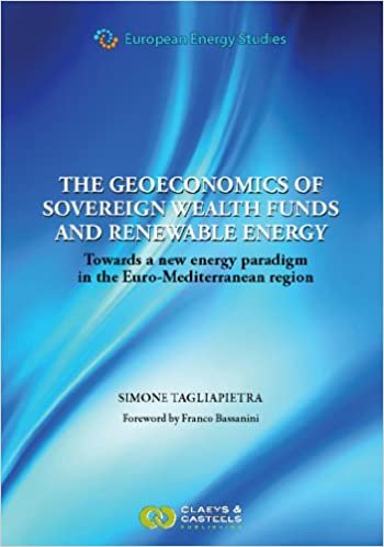 تحميل European Energy Studies, Volume III: The Geoeconomics of Sovereign Wealth Funds and Renewable Energy: Towards a new energy paradigm in the Euro-Mediterranean region