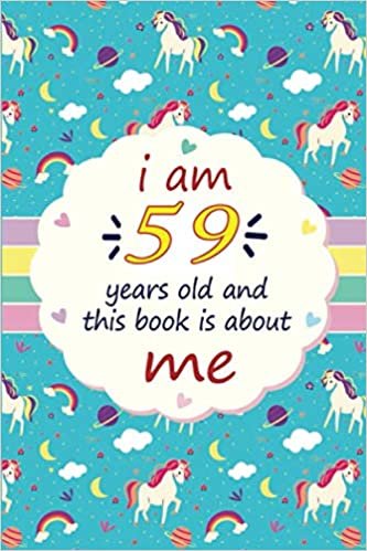 I Am 59 Years Old and This Book is About Me: Happy 59th Birthday, 59 Years Old Gift Ideas for Women, Men, Son, Daughter, mom, dad, Amazing, funny gift ... lockdown gift ideas, Funny Card Alternative. indir