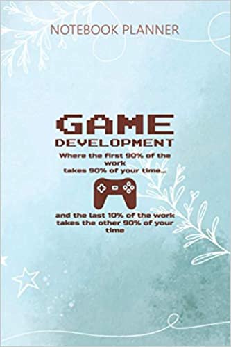 Notebook Planner Funny Indie Video Game Developer Development Dev Designer: Work List, Simple, To Do List, Wedding, 6x9 inch, Budget, Over 100 Pages, Business