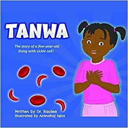 اقرأ Tanwa: The story of a five-year-old living with sickle cell الكتاب الاليكتروني 