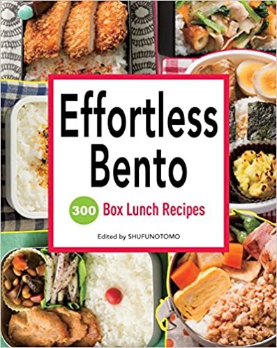 ダウンロード  Effortless Bento: 300 Japanese Box Lunch Recipes 本